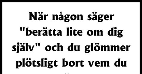 rolig text om sig själv|101 roliga och intressanta fakta du kan säga om dig själv